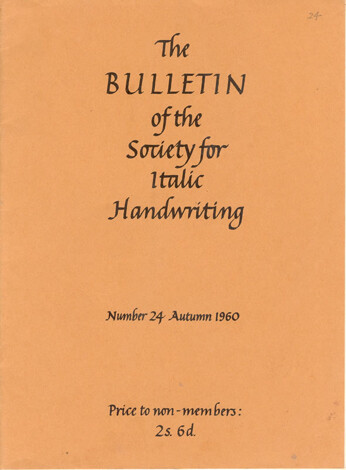 The Bulletin of the Society for Italic Handwriting, Number 24 Autumn 1960. Price to non-members: 2s 6d.