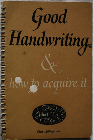 Good Handwriting & how to acquire it (John C Tarr)