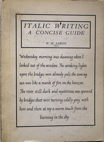 Italic Writing: A concise guide (W.M. Aaron, FRSA)