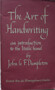 The Art of Handwriting: an introduction to the Italic hand by John le F. Dumpleton